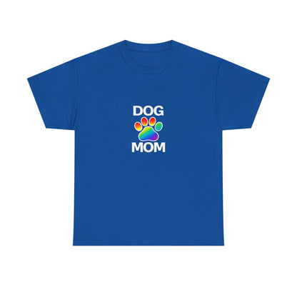 Pride Dog Mom Heavy Duty Unisex Tee Sizes Small - 5XL (11 colors)