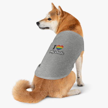 I Love My Dads Pet Tank Top