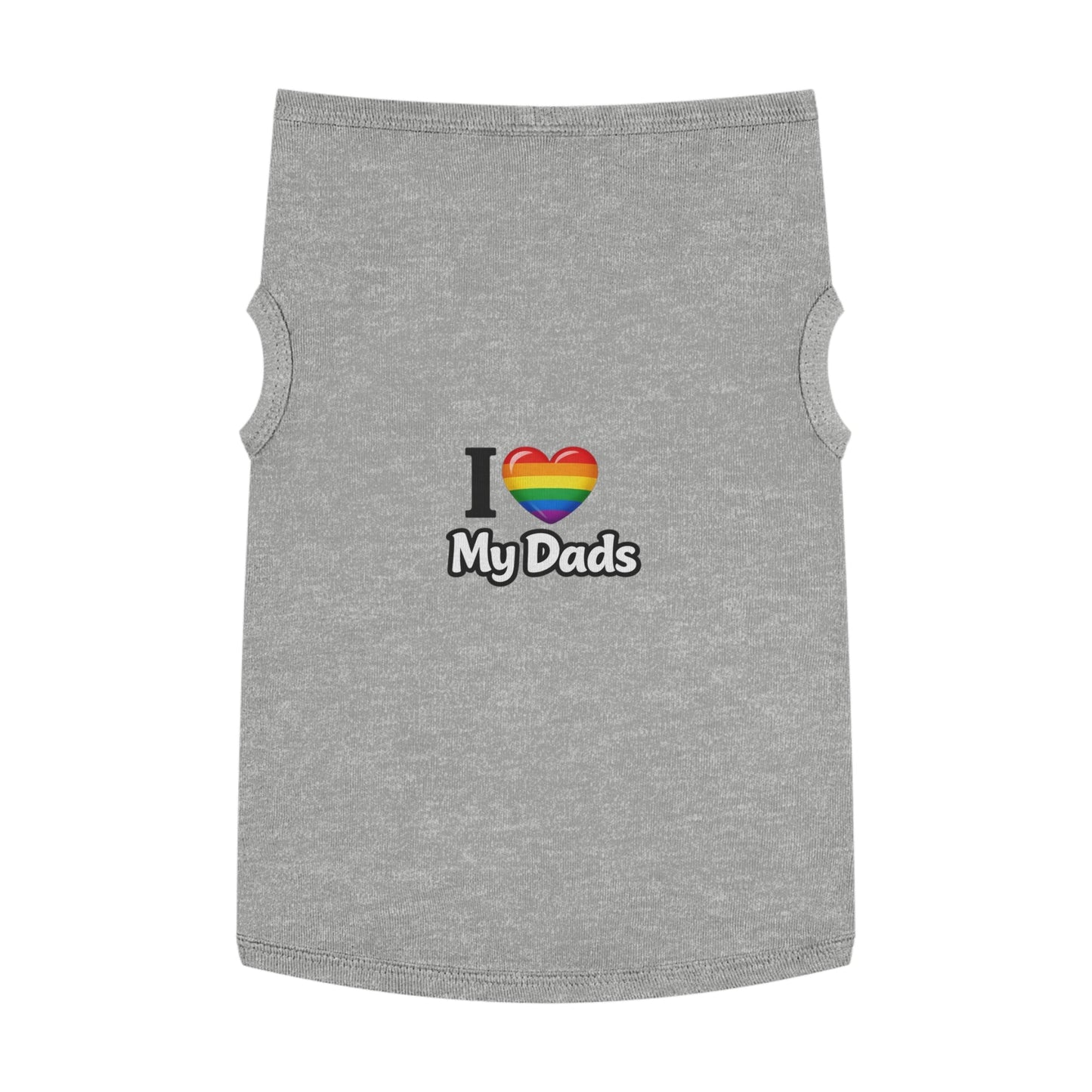 I Love My Dads Pet Tank Top